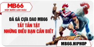 da ga cua dao mb66 – tat tan tat nhung dieu ban can biet