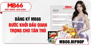 dang ky mb66 – buoc khoi dau quan trong cho tan thu