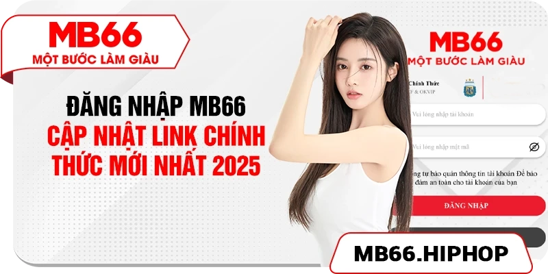 dang nhap mb66 – cap nhat link chinh thuc moi nhat 2025