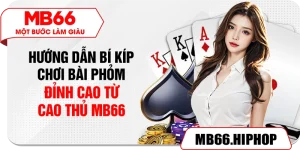 huong dan bi kip choi bai phom dinh cao tu cao thu mb66