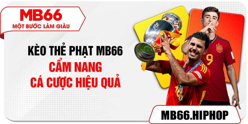 keo the phat mb66 – cam nang ca cuoc hieu qua