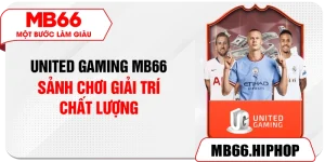united gaming mb66 – sanh choi giai tri chat luong
