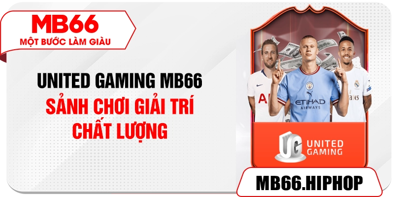 united gaming mb66 – sanh choi giai tri chat luong